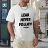 prowadzenie nigdy nie podążają za liderami T-shirt Man Ubranie Summer Top Funny T Shirts T Shirt Men D4d4#