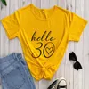 Camisas femininas Hello 30 Chegada Casual Casual Camisa Trinta 30º Aniversário Tees Presente para seu CBXZ