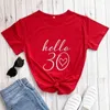 Womens T Shirts Hello 30 Arrival Casual Funny Shirt Thirty 30th Birthday Party Tees Gift For Her CBXZ