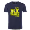 have No Fear The Air Traffic Ctroller Is Here T Shirt Novelty Funny T-shirt Mens Clothing Short Sleeve Camisetas Tops Tees N9hN#