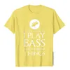 Je joue de la basse drôle guitare basse t-shirt cadeau T dessus de chemise t-shirt Discount Cott confortable serré hommes b2t1 #