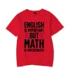 2023 NYTT MENS Märke t-shirt engelska är viktigt men matematik är Importanter sommar daglig casual sport tee shirt manlig t shirt homme r5zw#