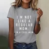 Dames t -shirts Ik ben niet zoals een gewone moeder coole dames T -tijd met lange mouwen voor vrouwen korte mouw