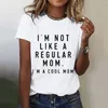 Dames t -shirts Ik ben niet zoals een gewone moeder coole dames T -tijd met lange mouwen voor vrouwen korte mouw