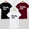 T-shirts pour femmes Skuggnas ouais non. T-Shirt blague drôle médias sociaux sarcastique chemise en coton unisexe mode Tumblr livraison directe