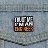 Alfileres esmaltados de ingeniero de construcción, broches personalizados de TRUST ME IM AN ENGINEER, insignias de solapa, regalo de joyería divertido para amigos estudiantes