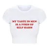 Women's T Shirts Vintage Women Crop Top Harajuku Baby Tee My Taste In Men Is A Form Of Self Harm Graphic Trendy Clothes Drop