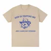 funny Possum God Is Testing Me Graphic T Shirt Men Women Fi Cott Short Sleeve T-shirt Harajuku Vintage Oversized T Shirts B1lC#