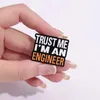 Эмалированные булавки для инженера-строителя на заказ «Доверься мне, я инженер», броши на лацканах, забавные ювелирные изделия, подарок для друзей-студентов