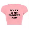 My Ex Is Biggest Fan Women Cropped Tops Harakuku O Neck Streetwear 90s Grunge Goth Clothes Y2k T Shirt Female Drop 240329