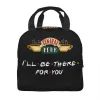 2023 New I'll Be There For You Friends Insulated Lunch Bag For Resuable TV Show Thermal Cooler Lunch Box Office Work School q8DX#