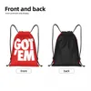 Custom Got Em Draw String Bag Männer Frauen Leichtes Sport Fitnessstudio -Speicher -Rucksack Y4W0#