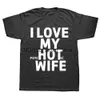 Męskie koszulki Nowe, kocham moją gorącą żonę T koszule zabawny żart nowość mężczyzn bawełniane bawełniane topy okrągłe szyję moda moda swobodne podstawowe koszulki H240506