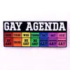 Hbt ​​rainbow gay agenda brosch söta anime filmer spel hårda emalj stift samla tecknad brosch ryggsäck hatt väska krage lapel märken