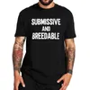 Koszule męskie uległe i hodowla T-shirt zabawny slang humor kalambury kobiety mężczyźni ubrania bawełniane unisex o-dół letni rozmiar UE