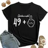 Damen T-Shirt Womens 49 Plus Middle Finger Grafik T-Shirt Geburtstag Geschenk T-Shirt V-Ausschnitt Top Y2K Street Kleidung Korean Kurzarm T-Shirt Womensl2405