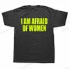 T-shirts masculins Im peur des t-shirts pour femmes pour hommes t-shirts à la mode t-shirts en coton