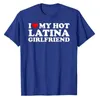나는 내 라티 나 여자 친구를 사랑한다. 나는 내 라티 나 GF 티셔츠 일치하는 커플 발렌타인 티 탑 짧은 슬리브 블라우스 선물 240429