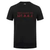Męskie T-shirty programista GK Tshirt Zabawne adresy IP Nie ma miejsca takiego jak 127.0.0.1 Komedia komputerowa T Prezent urodzinowy T240510