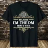 Women's T-Shirt Because Im The DM Thats Why RPG Game Master Cotton T Shirts Dungeon Gamer Dragon Dice Strtwear Birthday Gifts T-shirt Men T240510