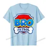 Bro patrullskjorta hund rolig födelsedagsfest t-shirt camisas män faddish normal tees bomull topp t-shirts för manlig camisa 240513