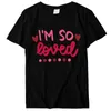 T-shirts pour femmes Couples Saint Valentin T-shirt Lettre Imprimer Manches courtes Femmes Chemise Je suis si doux T-shirts graphiques Top Ropa Mujer