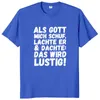 T-shirts pour hommes Comme Dieu m'a créé, il m'a grondé en pensant que ce serait une chemise drôle Textes allemands Y2k Tops Coton Doux T-shirts unisexes Taille UE