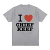 I Love CHIEF KEEF Women Fashion T-shirt Clothing Y2K T Shirt Men Graphic Printed Fashion Harajuku Clothes Causal Tops Tee 240322