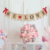 Décoration de fête Banner de la Saint-Valentin Happy Valentines Be Love Burlap pour l'anniversaire de fiançailles de mariage d'anniversaire