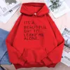 Bluzy bluz z kapturem damskich To piękny dzień, aby zostawić mnie w spokoju bluzy kobiety luźne rozmiar O Neck Hooded Hoodual Sport Hoodie Sports Street Unisex Topl2403