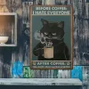 コーヒーの前に黒猫のヴィンテージの金属缶の看板私はみんなが嫌いですカフェバーパブパブホームキッチンギフトのための面白いサイン