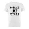 T-shirts pour hommes Coton Unisexe Shirt Programming Joke No Place Like Home Funny Developer Coder Software Programmer Gift Tee