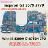 Carte mère CAL53 LAF611P pour Dell Inspiron G3 3579 3779 Lipte-carte mère I58300H I78750H CPU GTX1050 / 1050TI 4GBGPU CN0M5H57 0H5G44