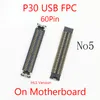 10pcs 60 50 40 32 Pin LCD -Display Bildschirm FPC FPC -Anschluss auf dem Motherboard für Huawei P30 P30 Pro USB -Ladelade den Batterieanschluss