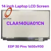 Screen 14.0 Inch LED Panel CLAA140UA01CN For Panasonic Let's CFLX3GDHTS EDP 30 Pins 1600x900 Laptop LCD Screen Replacement