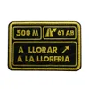 Liberwood 500m A Llorar A la Lloreria brodé Patch Spain Fag Tactical Spanish Badge Applique