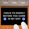 Check Yo Energy Before You Come In Doormat Rug Custom Floor Mat Carpet Anti-slip Any Text Home Decor Accessory