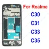 Dla Realme C35 C33 C31 C30 C30 PRZEDNIE LCD LCD obudowa obudowy przedniej ramy uchwytu obudowy Cage Cover części zamienne części