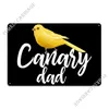 Canary Dad Canary Bird Pet Metal Tablie Vintage Vintage Club Bar Cinema Tin Poster