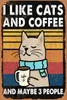 Eu gosto de gatos e café e talvez 3 pessoas sinais de lata de metal vintage, poster de sinal clássico, placas decorativas decoração de arte de parede
