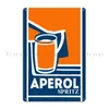 Aperol Spritz Poster Metal Placa Poster Garagem Crie Placas personalizadas Poster de lata de lata de parede