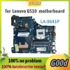 Carte mère LA9641p pour la carte mère de Lenovo G510.avec GPU à 100% entièrement testé