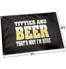 Titties Bier that039s Warum i039m hier lustige Flagge Polyester Stoff hängen Werbung im Freien im Freien 8703733