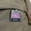 Nüchterner Schwester -Squad Emaille Pins Liebe süße Broschen Kleidung Kragen Dekorative Revers Badge Schmuckzubehör Geschenk für den besten Freund