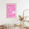 Maximalist mehr Amor por favor farbenfrohe eklektische rosa Liebe Zitat Zitat Wandkunst Leinwand Malerei Poster für Wohnzimmer Wohnkultur 240416