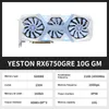 Graphics Cards Yeston RX6750 RX 6750 GRE 10G Card GDDR6 AMD 7NM 160Bit 8Pin Video Placa De