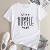 Les t-shirts pour femmes restent humble t-shirt dur t-shirt occasionnel des femmes à manches courtes cite de motivation t-shirt