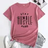 Les t-shirts pour femmes restent humble t-shirt dur t-shirt occasionnel des femmes à manches courtes cite de motivation t-shirt