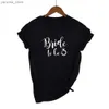 Women's T-Shirt Bride to be Letters Print Women tshirt Cotton Casual Funny t shirt Lady Yong Girl Top T Higher Quality Drop Ship 13 Colors Y240420