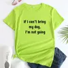 T-shirts pour femmes Si je ne peux pas amener mon chien, je ne vais pas tshirt drôle Unisexe propriétaire de chemise cadeau Camiseta